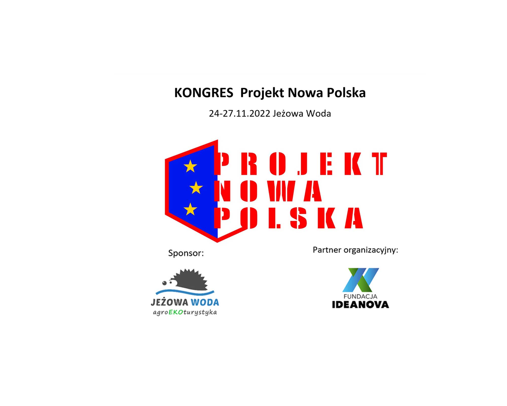 KONGRES  Projekt Nowa Polska 24-27.11.2022 Jeżowa Woda